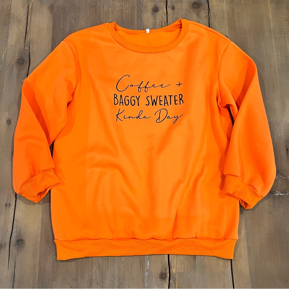 Coffee + Baggy Sweater Kinda Day Orange Cozy Sweatshirt